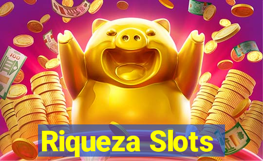 Riqueza Slots